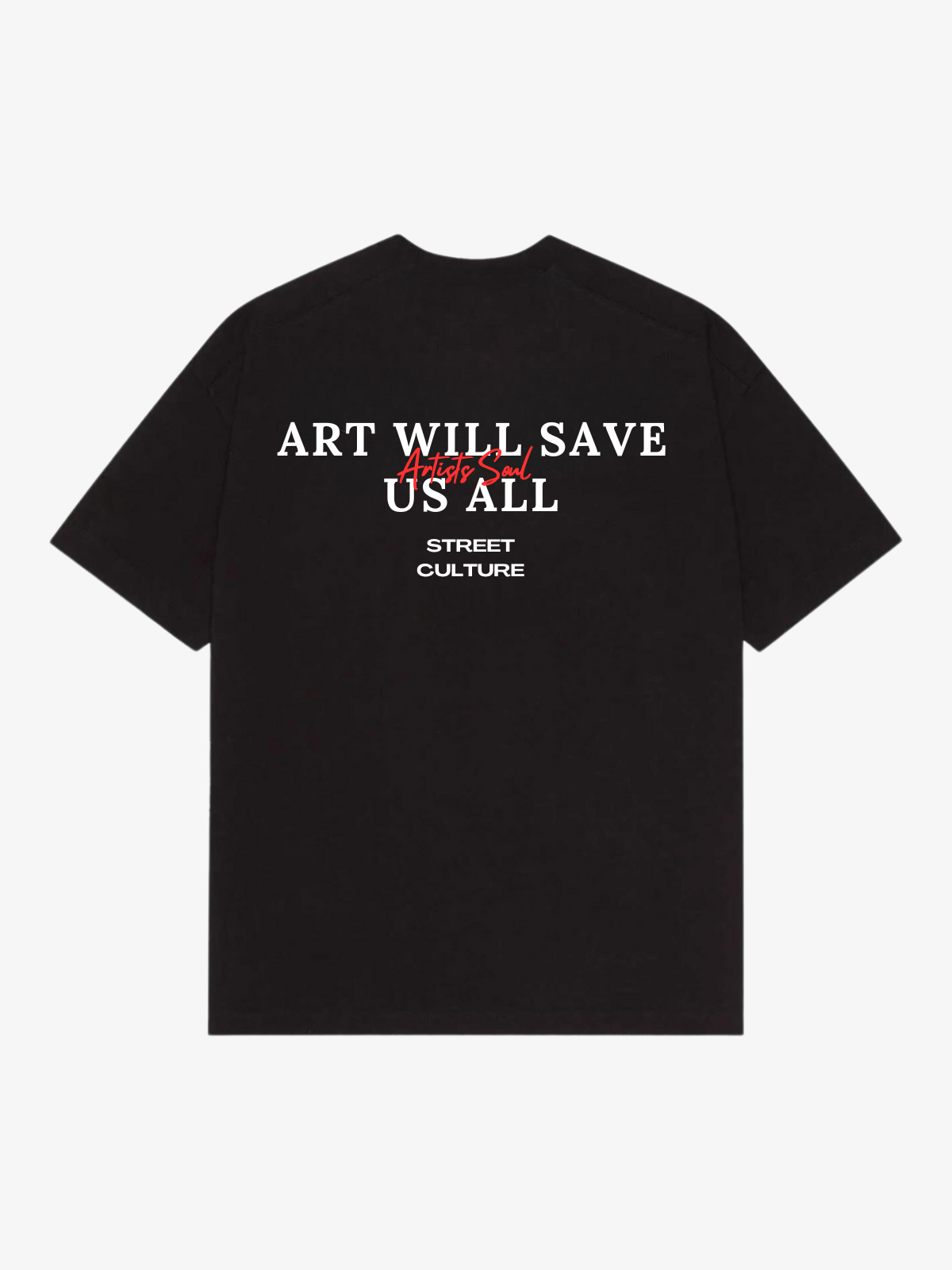 ART WILL SAVE US ALL TEE