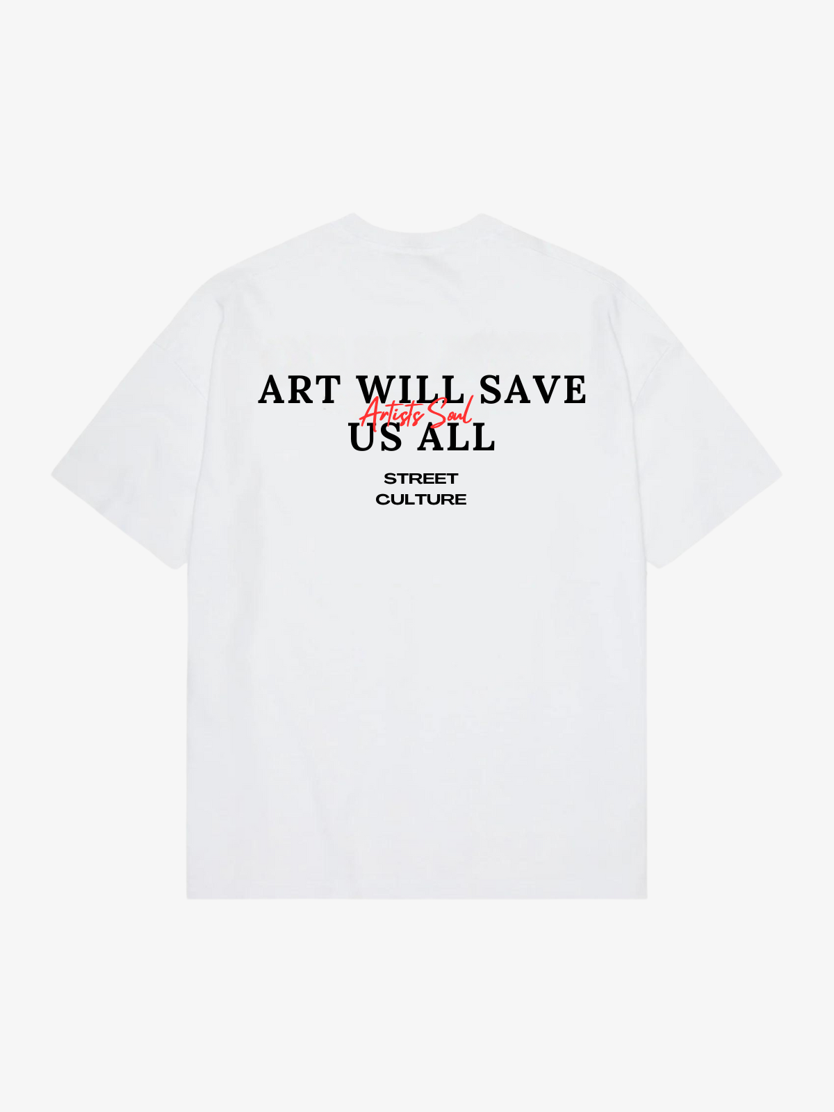 ART WILL SAVE US ALL TEE