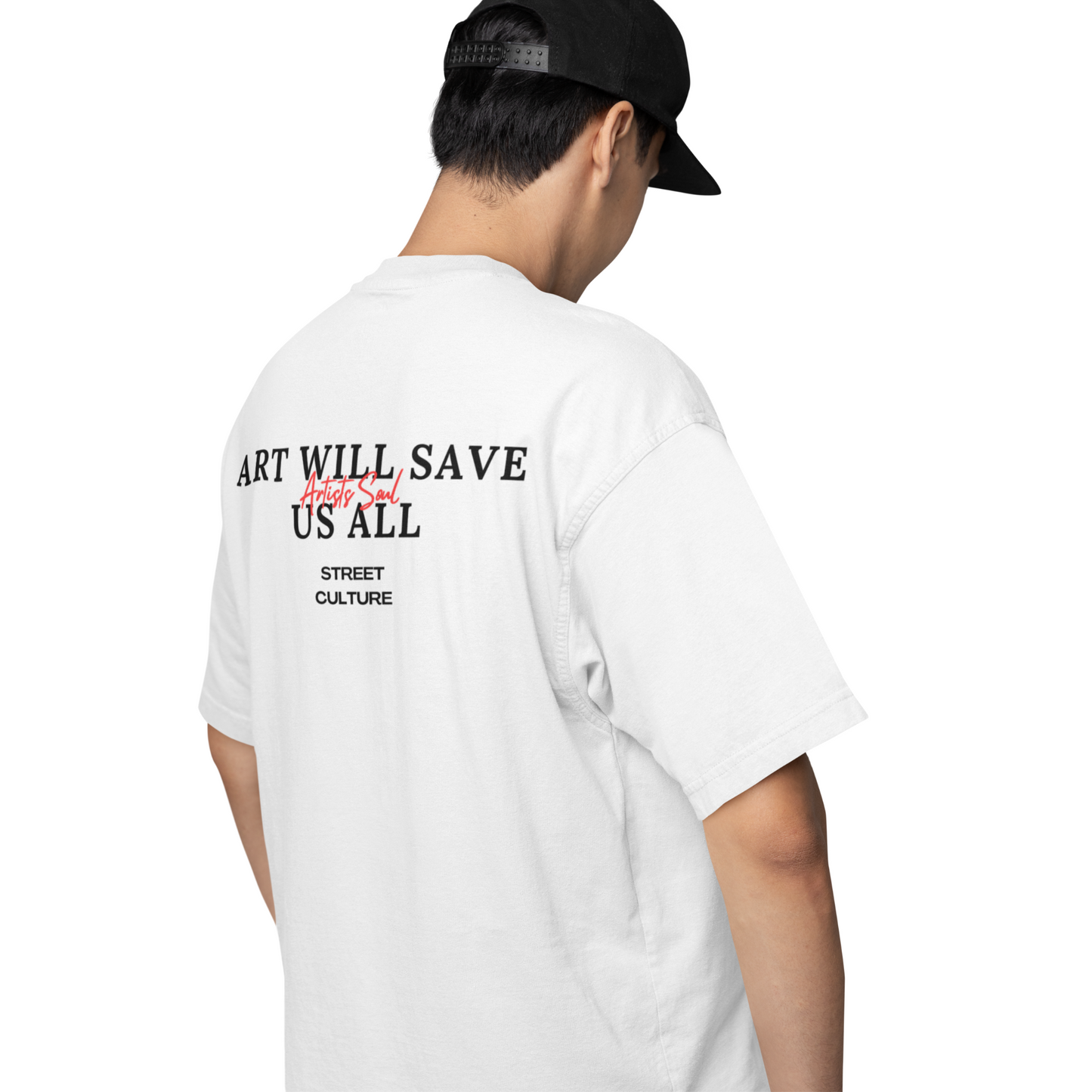 ART WILL SAVE US ALL - ARTIST SOUL T-SHIRT