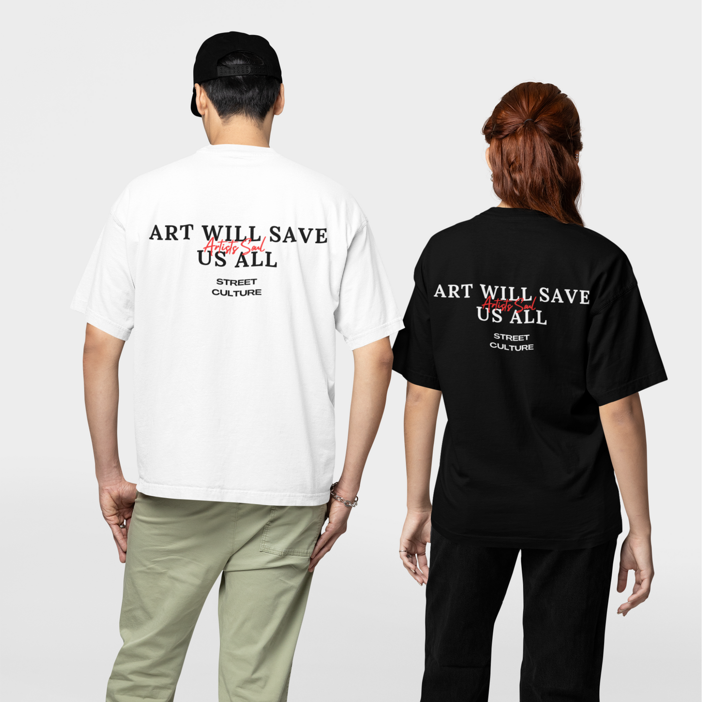 ART WILL SAVE US ALL - ARTIST SOUL T-SHIRT