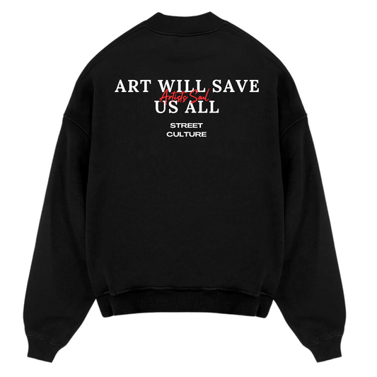 ART WILL SAVE US ALL - ARTIST SOUL SWEATER