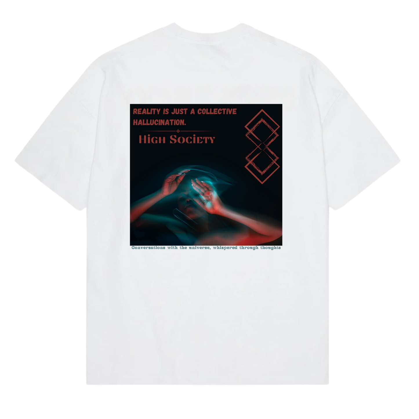 REALITY IS JUST A COLLECTIVE HALLUCINATION T-SHIRT