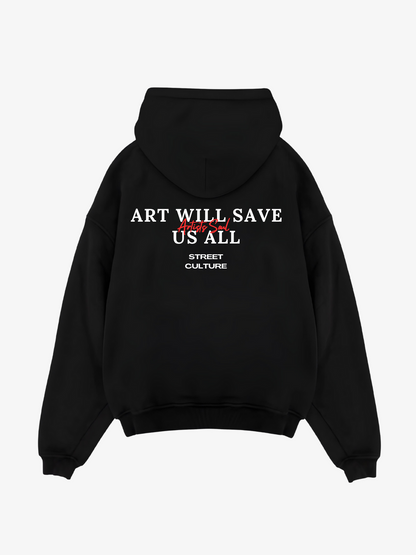 ART WILL SAVE US ALL HOODIE