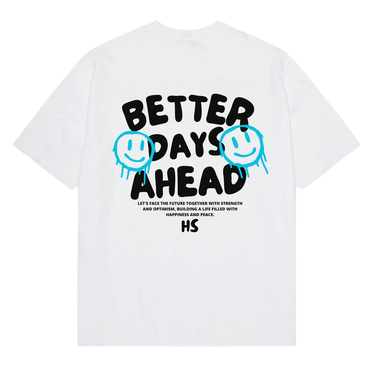 BETTER DAYS AHEAD T-SHIRT